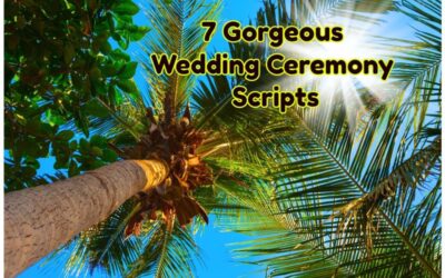 The 7 Most Beautiful Wedding Ceremony Scripts…Ever