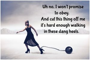 woman with ball and chain will not say obey in wedding vows